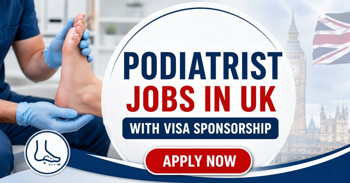 Podiatrist Jobs in UK with Visa sponsorship