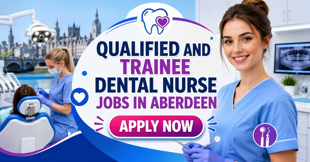 Qualified andTrainee Dental Nurse Jobs in Aberdeen