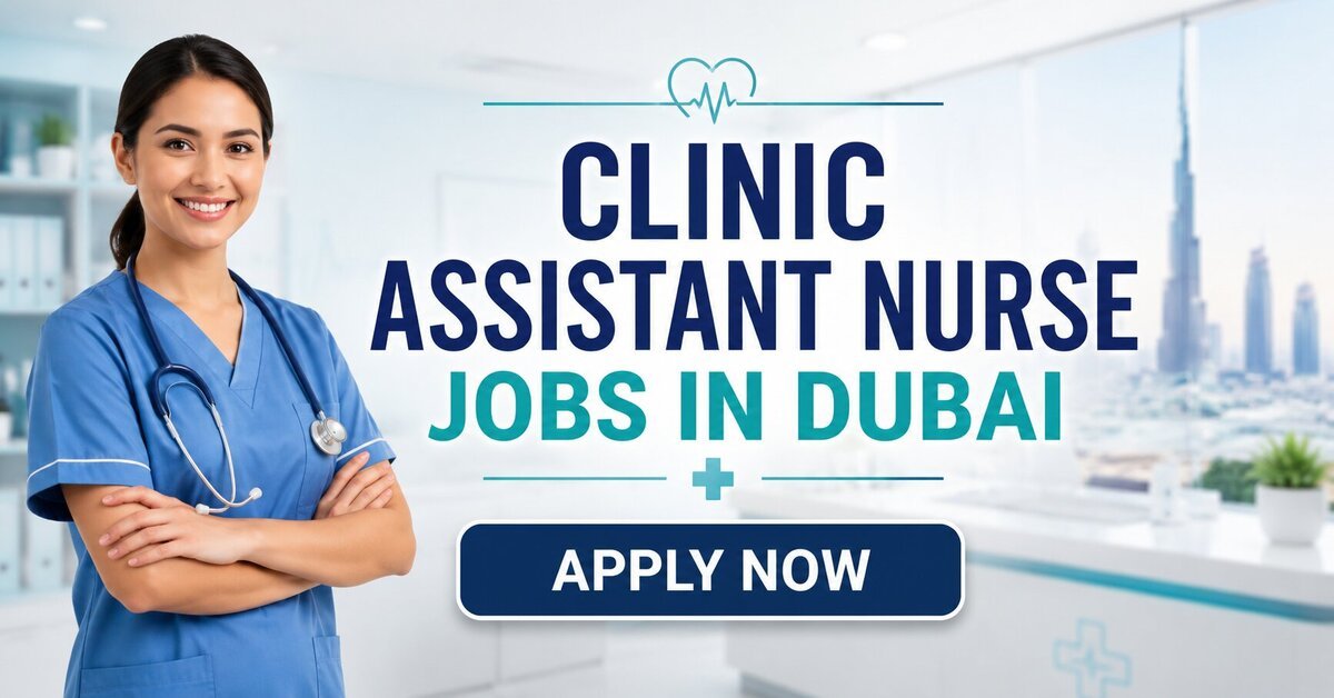 Clinic Assistant Nurse Jobs in Dubai