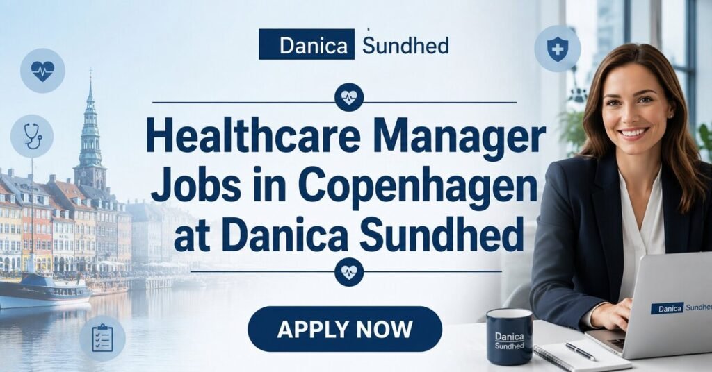 Healthcare Manager Jobs in Copenhagen at Danica Sundhed