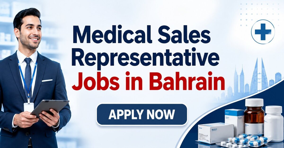Medical Sales Representative Jobs in Bahrain