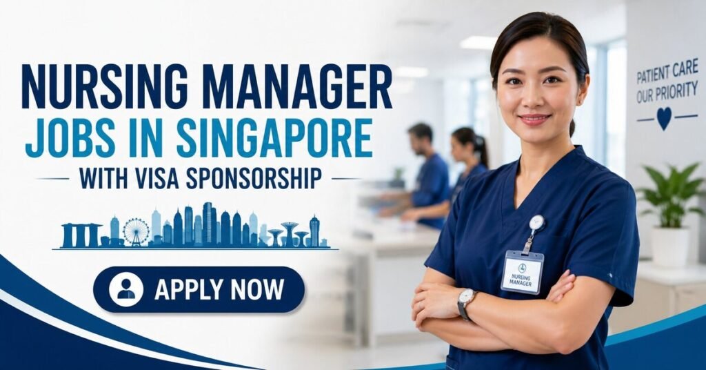 Nursing Manager Jobs in Singapore with Visa Sponsorship
