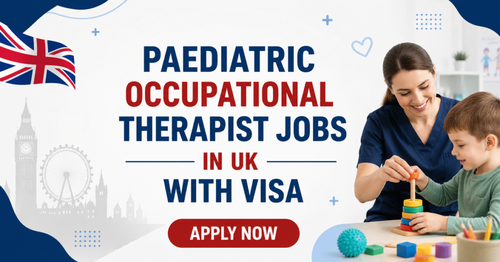 Paediatric Occupational Therapist Jobs in UK with Visa