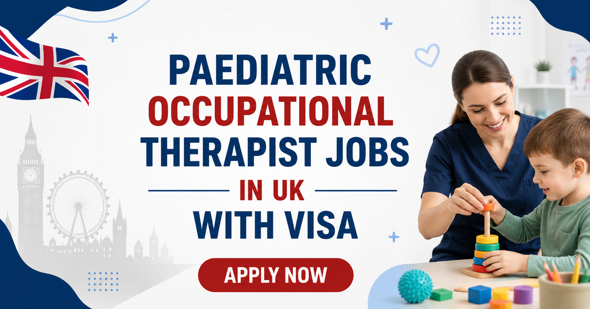 Paediatric Occupational Therapist Jobs in UK with Visa
