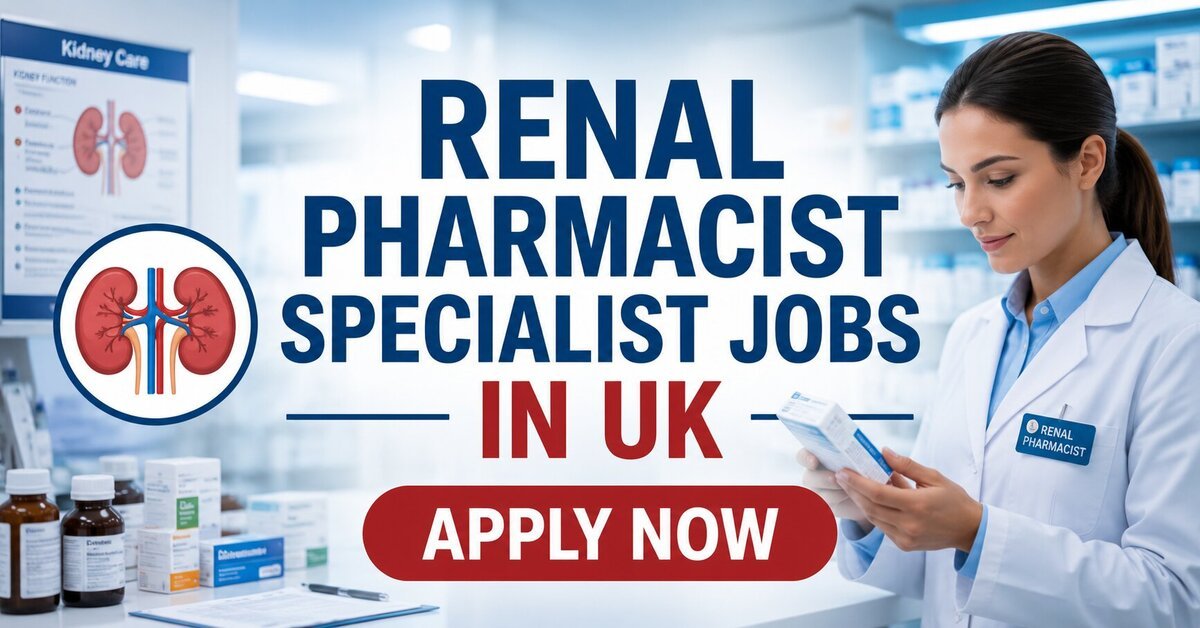 Renal Pharmacist Specialist Jobs in UK
