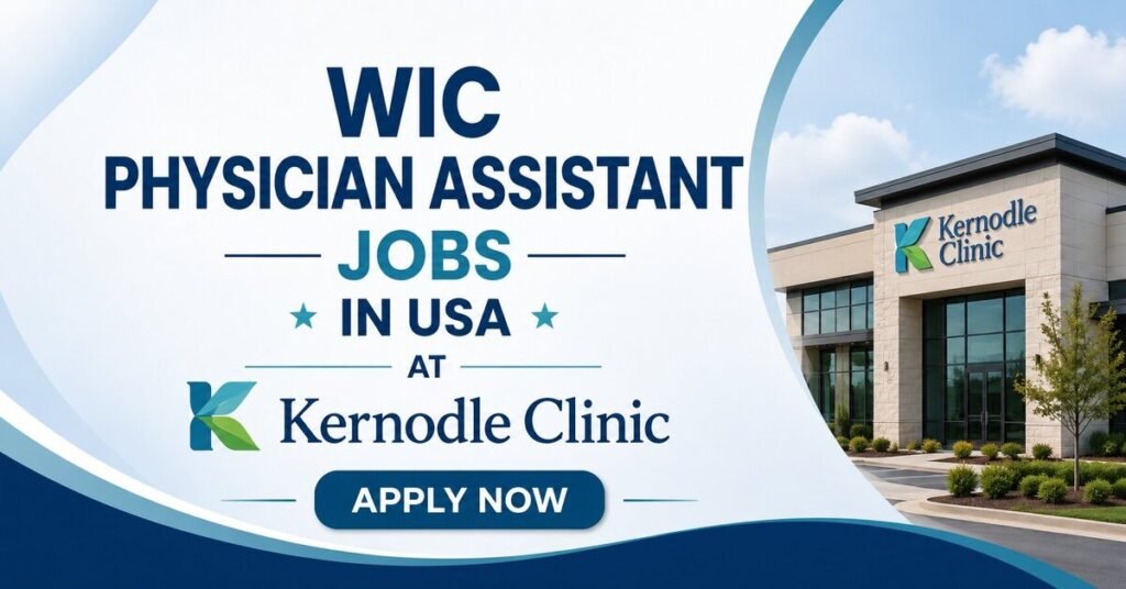 WIC Physician Assistant Jobs in USA at Kernodle Clinic